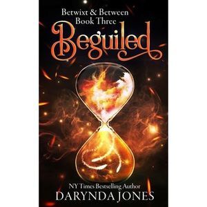 Beguiled: A Paranormal Women's Fiction Novel (Betwixt and Between Book Three) --